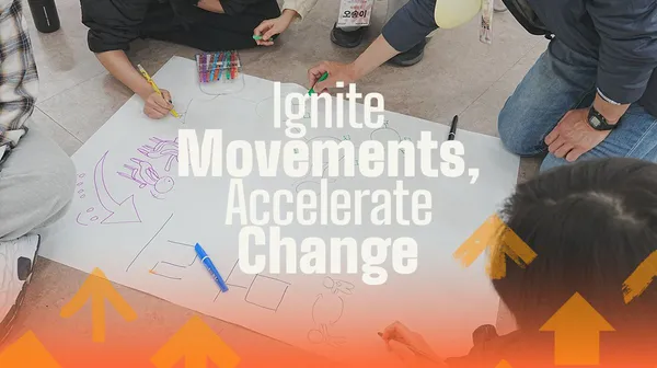 Ignite Movements, Accelerate Change